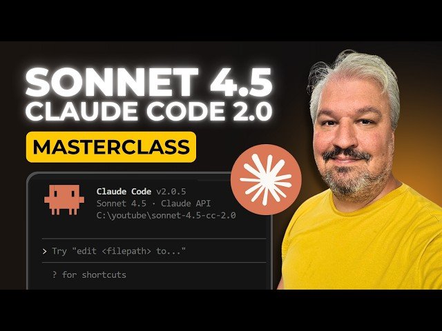 Claude Sonnet 4.5 + Claude Code 2.0: Agentic Coding Masterclass