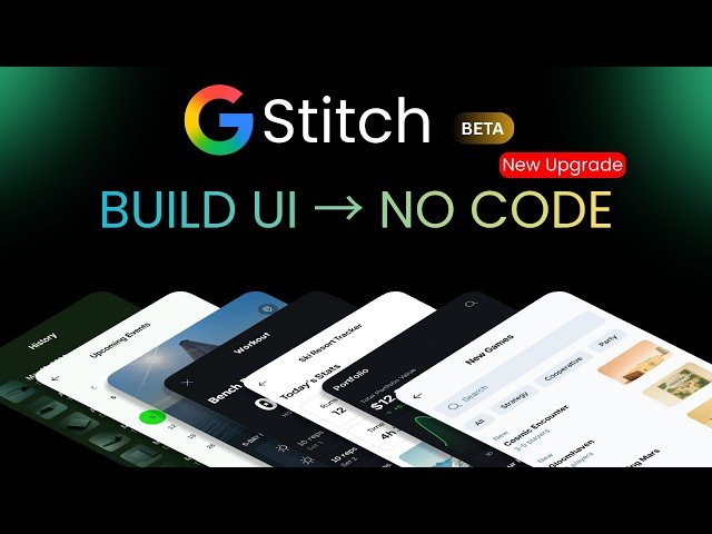 Google Stitch — Build UI Instantly with Just a Prompt (No Code)