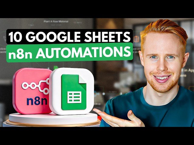 Google Sheets on Autopilot: 10 Insane n8n Automation Hacks