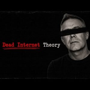“Dead Internet Theory” Isn’t a Conspiracy Anymore (It’s an Algorithm)