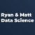 Ryan & Matt Data Science